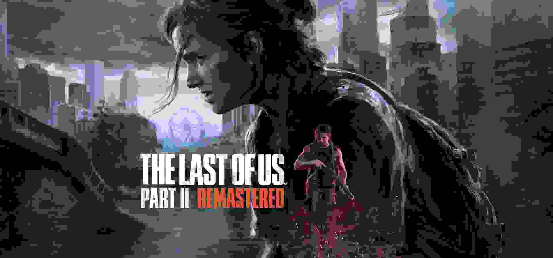 Imagem de fundo do produto The Last of Us™ Part II Remastered - PS5