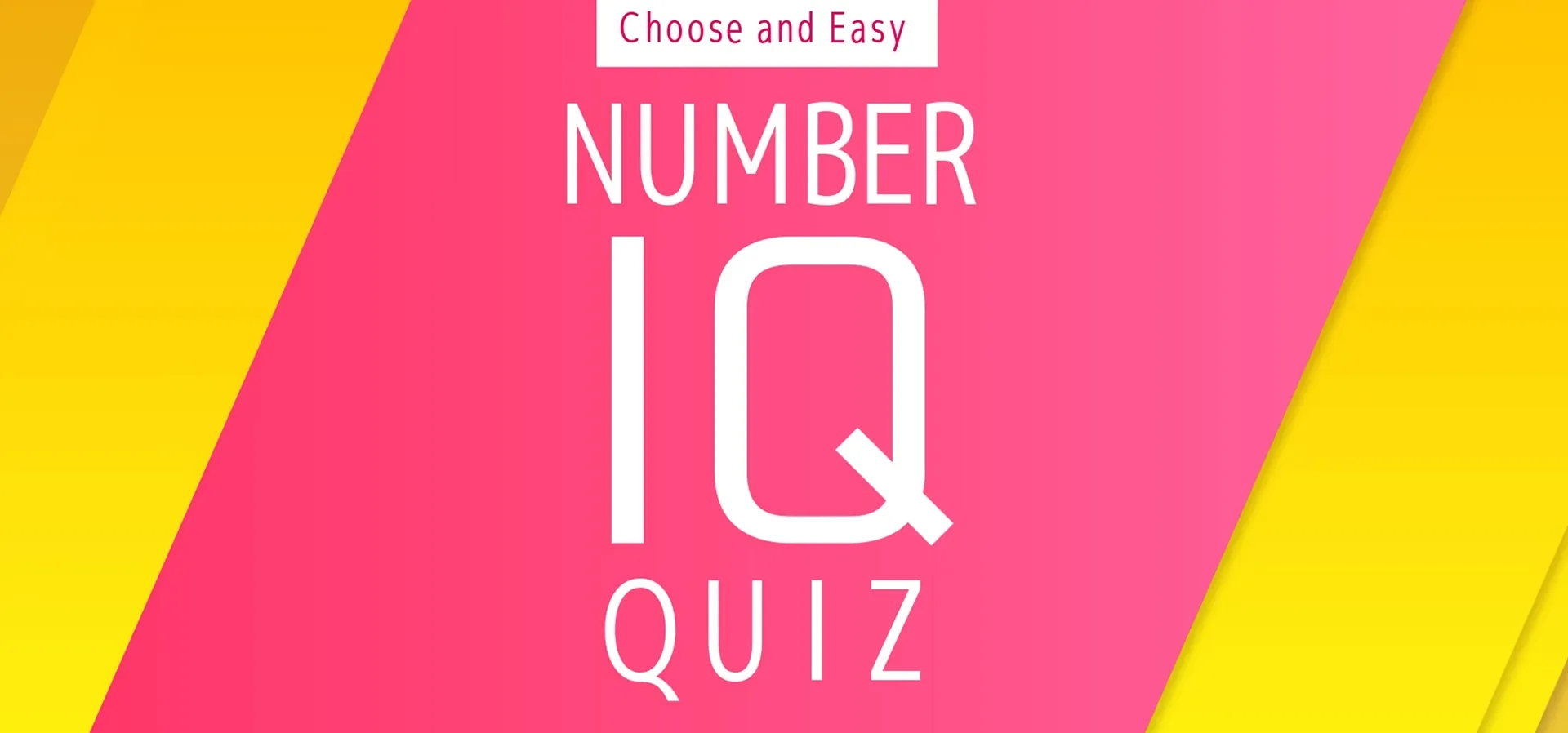 Imagem de fundo do produto Choose and Easy NUMBER IQ QUIZ - Switch