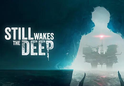 Still Wakes the Deep - PS5