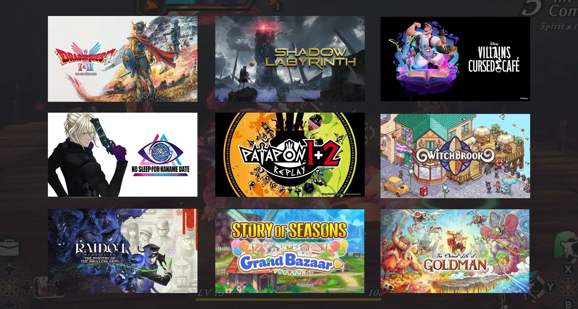 Imagem da capa dos jogos Dragon Quest I & II 2D Remake; Shadow Labyrinth; Disney Villains Cursed Café; No Sleep for Kaname Date- From AI: The Somnium Files; Patapon 1+2 Replay; Witchbrook; Raidou Remastered: The Mystery of the Souless Army; Story of Seasons Grand Bazaar e The Eternal Life of Goldman